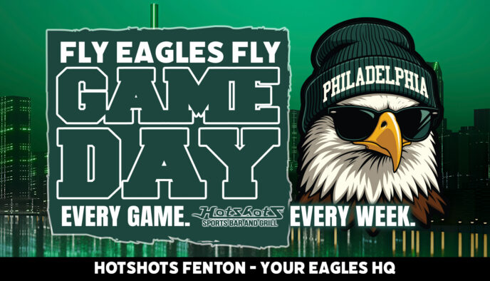 Eagles Headquarters | Watch Every Eagles Game at Hotshots Fenton