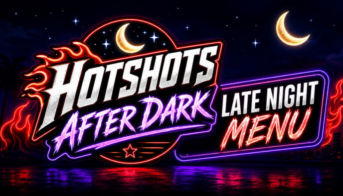Hotshots After Dark Late Night Menu
