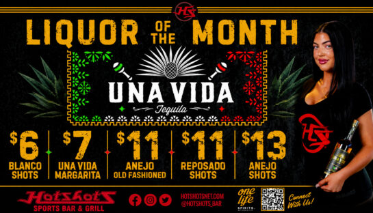 Una Vida Tequila May Sampling Events at Hotshots