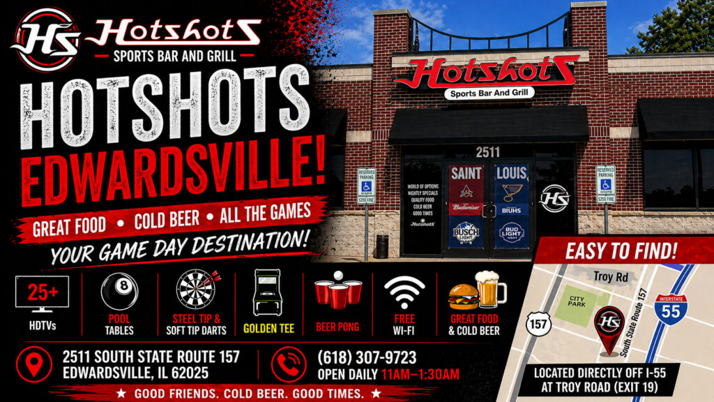 Hotshots Sports Bar & Grill - Edwardsville, IL Location